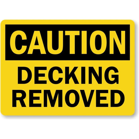 Caution Decking Removed Safety Aluminum Sign — product artwork