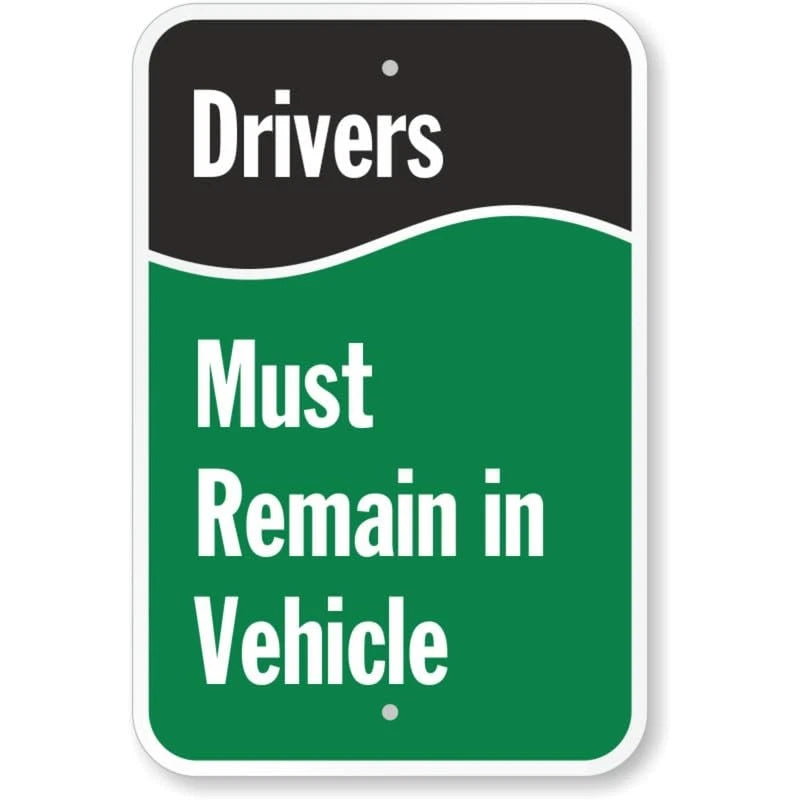 Drivers Must Remain in Vehicle Aluminum Sign — product artwork
