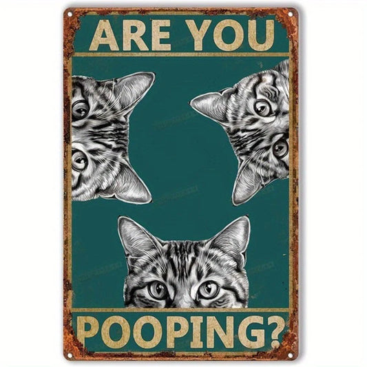 Retro Funny Are You Pooping Cat Design Aluminum Sign — product artwork