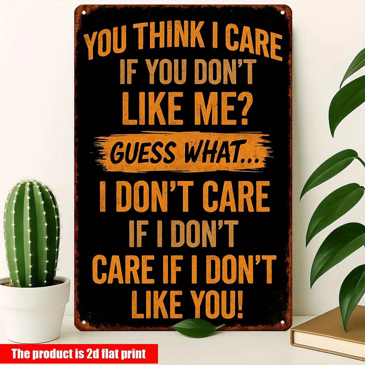 Tin Edgy You Think I Care Funny Aluminum Sign — product artwork