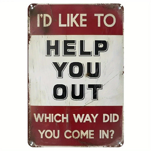 I'd Like Help You Out Funny Used Aluminum Sign — product artwork