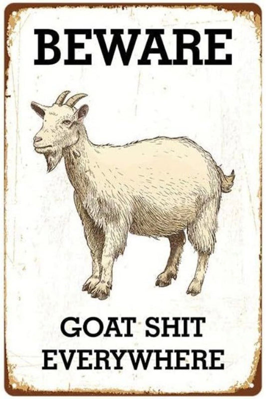 Beware Goat Shit Everywhere Funny Aluminum Sign — product artwork