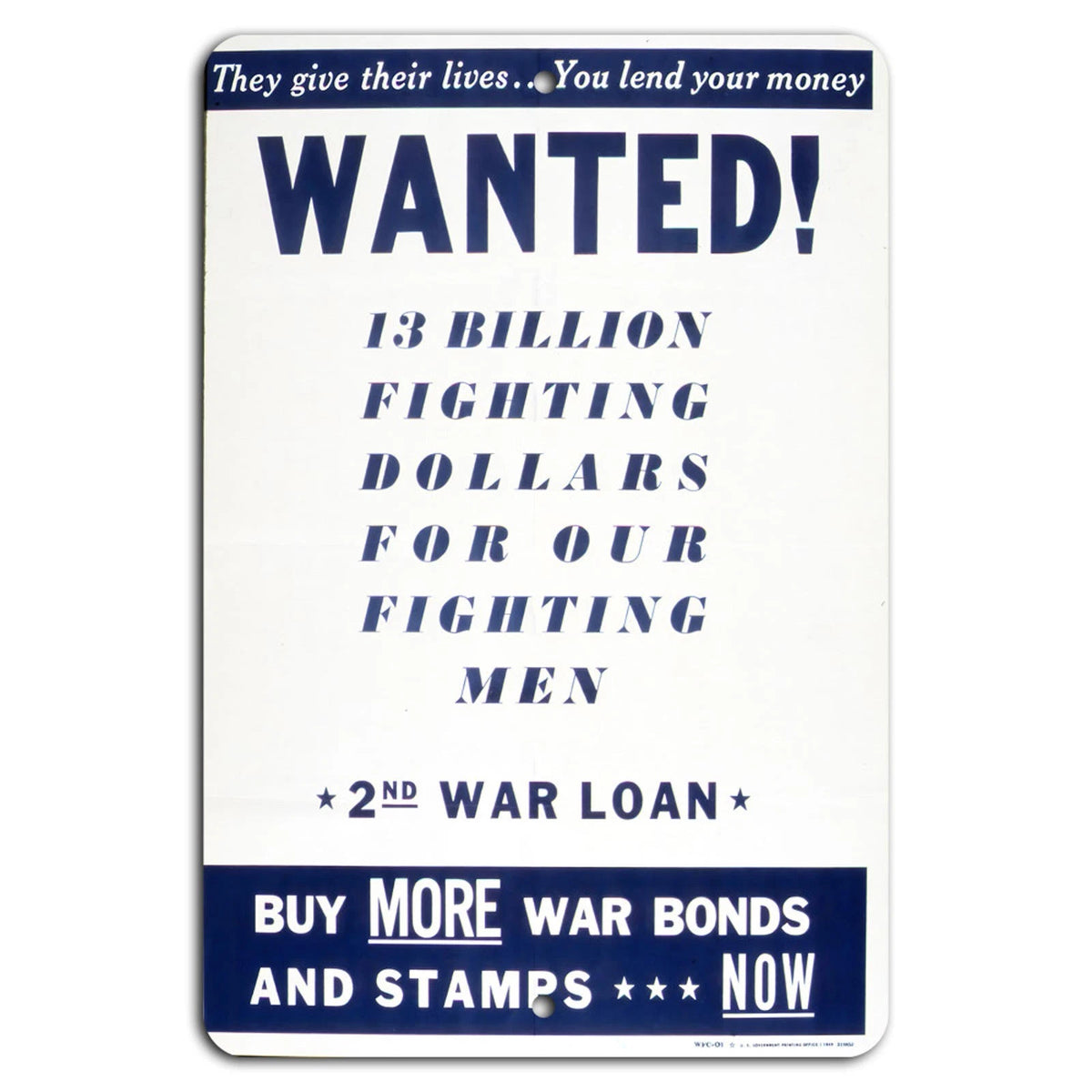 They Give Their Lives Lend Your Money War Bonds Sign — product artwork