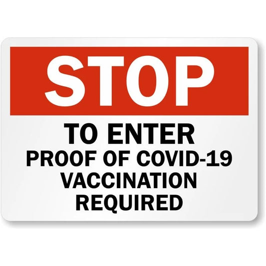 Stop to Enter Proof of Vaccination Required Aluminum Sign — product artwork