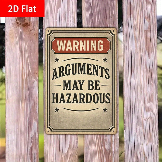 Vintage Arguments May Be Hazardous Funny Aluminum Sign — product artwork