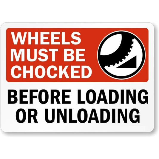 Wheels Must Be Chocked Before Loading or Unloading Sign — product artwork