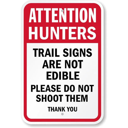 Attention Hunters Signs Are Not Edible Do Not Shoot Aluminum Sign — product artwork