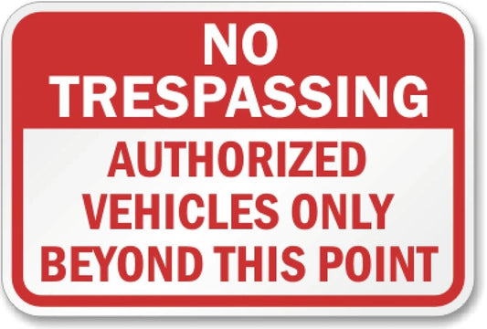 No Trespassing Authorized Vehicles Only Aluminum Sign — product artwork