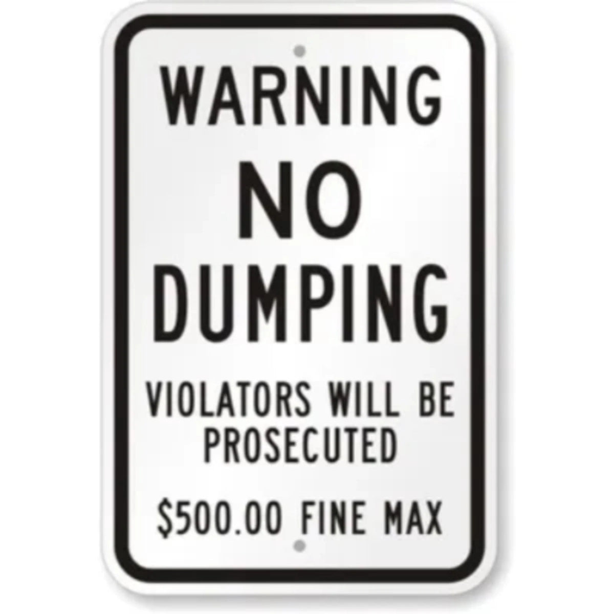 Warning No Dumping Violators Prosecuted $500 Fine Aluminum Sign — product artwork