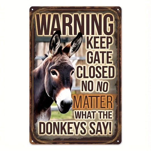 Keep Gate Closed No Matter What the Donkeys Say Funny Aluminum Sign — product artwork
