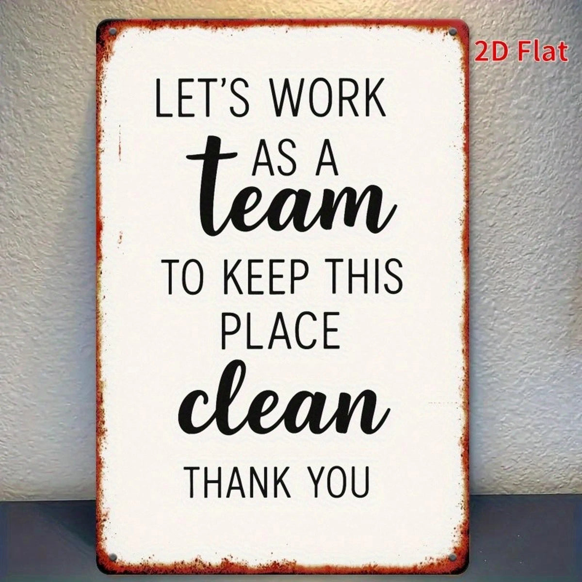 Lets Work as a Team to Keep This Place Clean Office Common Area Aluminum — product artwork