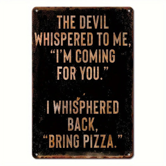 Vintage Handmade Funny Devil Whispered Bring Pizza Aluminum Sign — product artwork