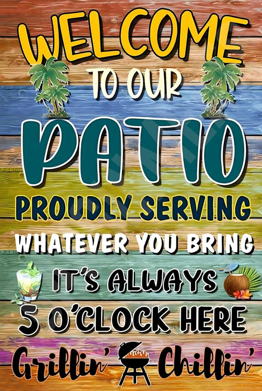 Funny Welcome to Our Patio Bar Aluminum Sign — product artwork
