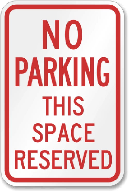 No Parking This Space Reserved Aluminum Sign — product artwork