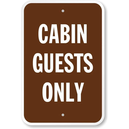 Cabin Guests Only Wall Mount Aluminum Sign — product artwork