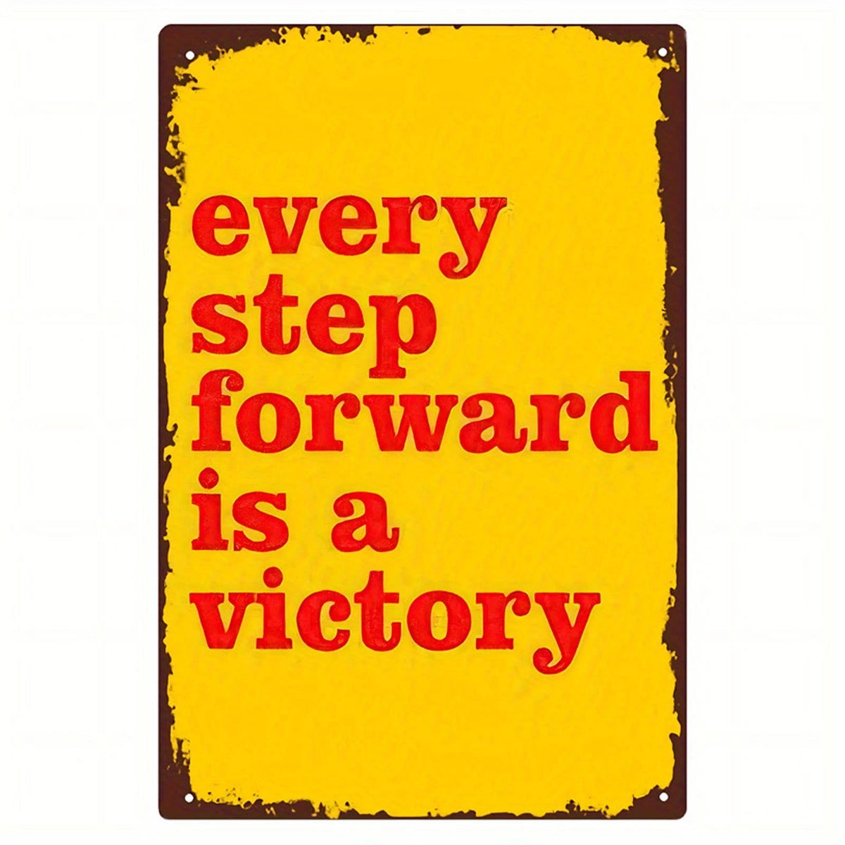Wall Funny Every Step Forward Is a Victory Aluminum Sign — product artwork