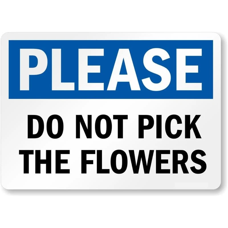 Please Do Not Pick the Flowers Aluminum Sign — product artwork