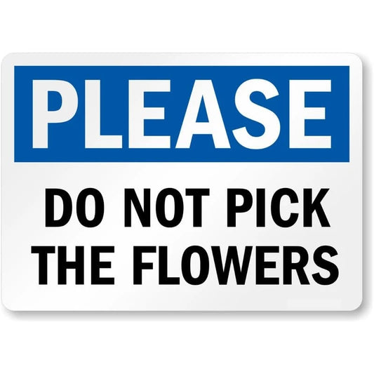 Please Do Not Pick the Flowers Aluminum Sign — product artwork