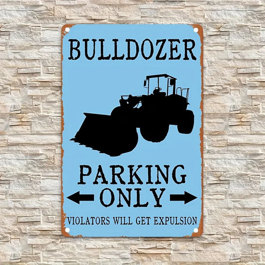 Bulldozer Parking Heavy Duty Funny Aluminum Sign — product artwork