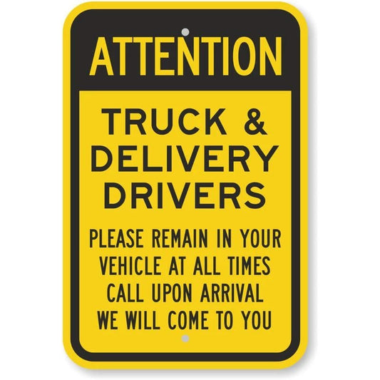 Attention Truck and Delivery Drivers Remain in Vehicle Aluminum Sign — product artwork