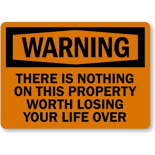 Nothing on This Property Aluminum Sign — product artwork