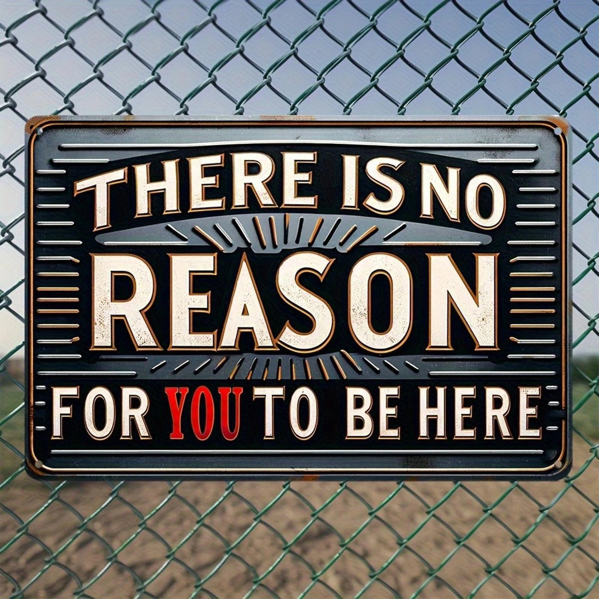 Funny 'no Reason for You to Be Here' Private Property Wall Aluminum Sign — product artwork