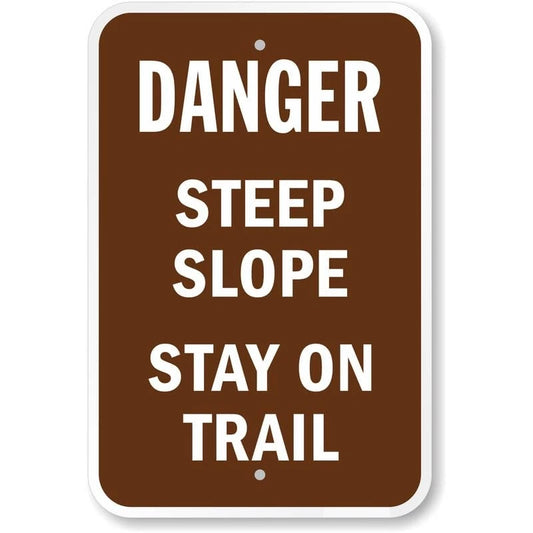 Danger Steep Slope Stay on Trail Aluminum Sign — product artwork