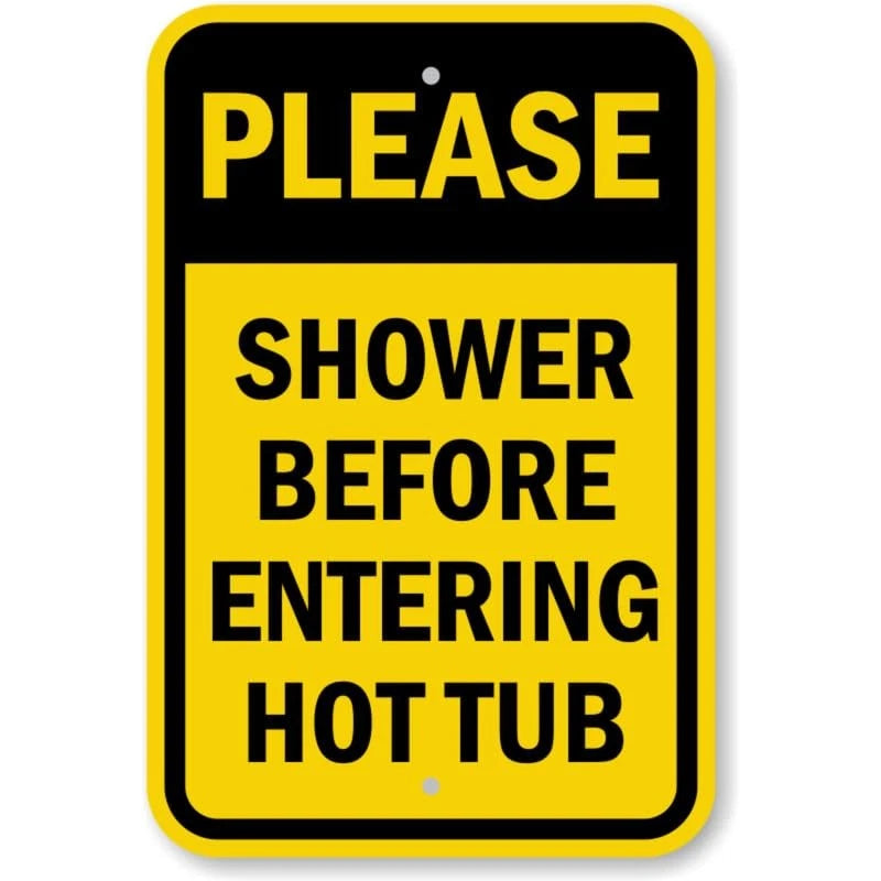 Shower Before Hot Tub Aluminum Sign — product artwork