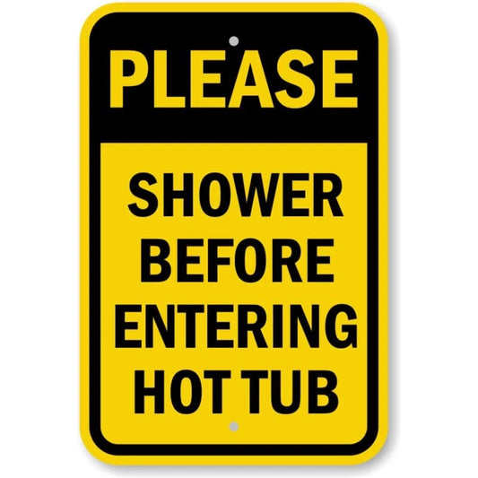 Shower Before Hot Tub Aluminum Sign — product artwork