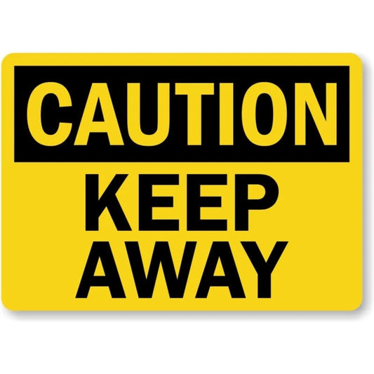 Keep Away Caution Aluminum Sign — product artwork