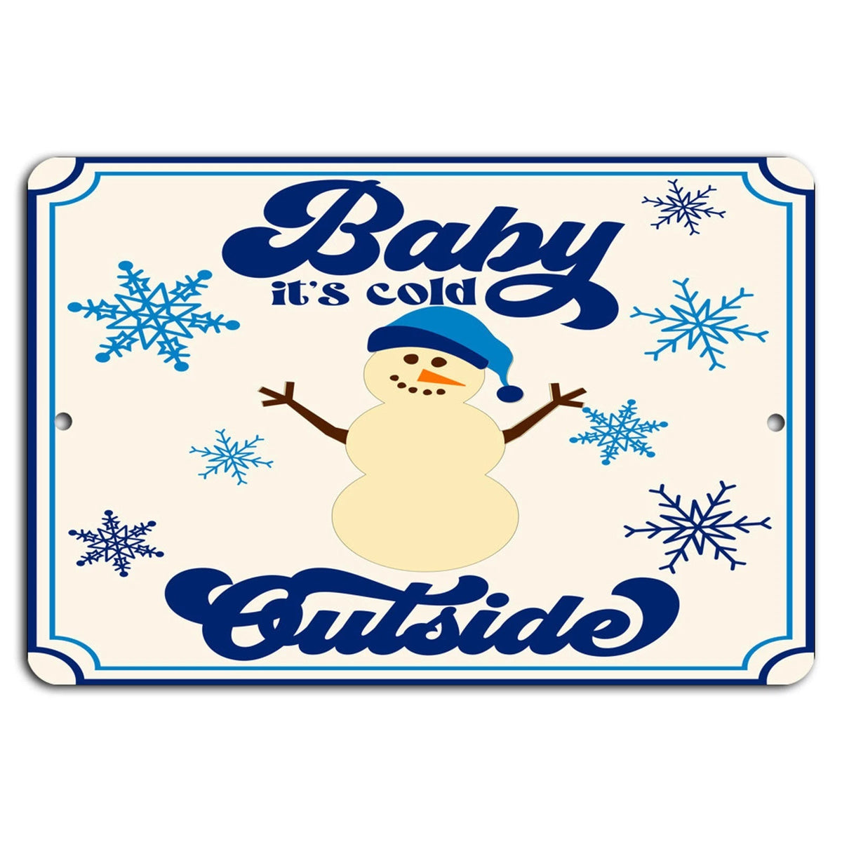 Winter Charm Blue Snowman Baby Its Cold Outside Aluminum Sign — product artwork