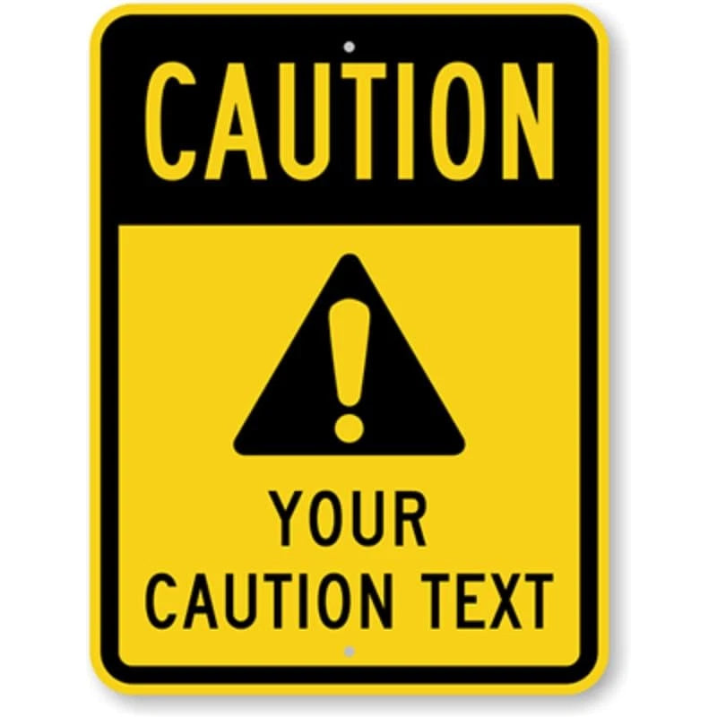 Custom Caution Text Aluminum Sign — product artwork