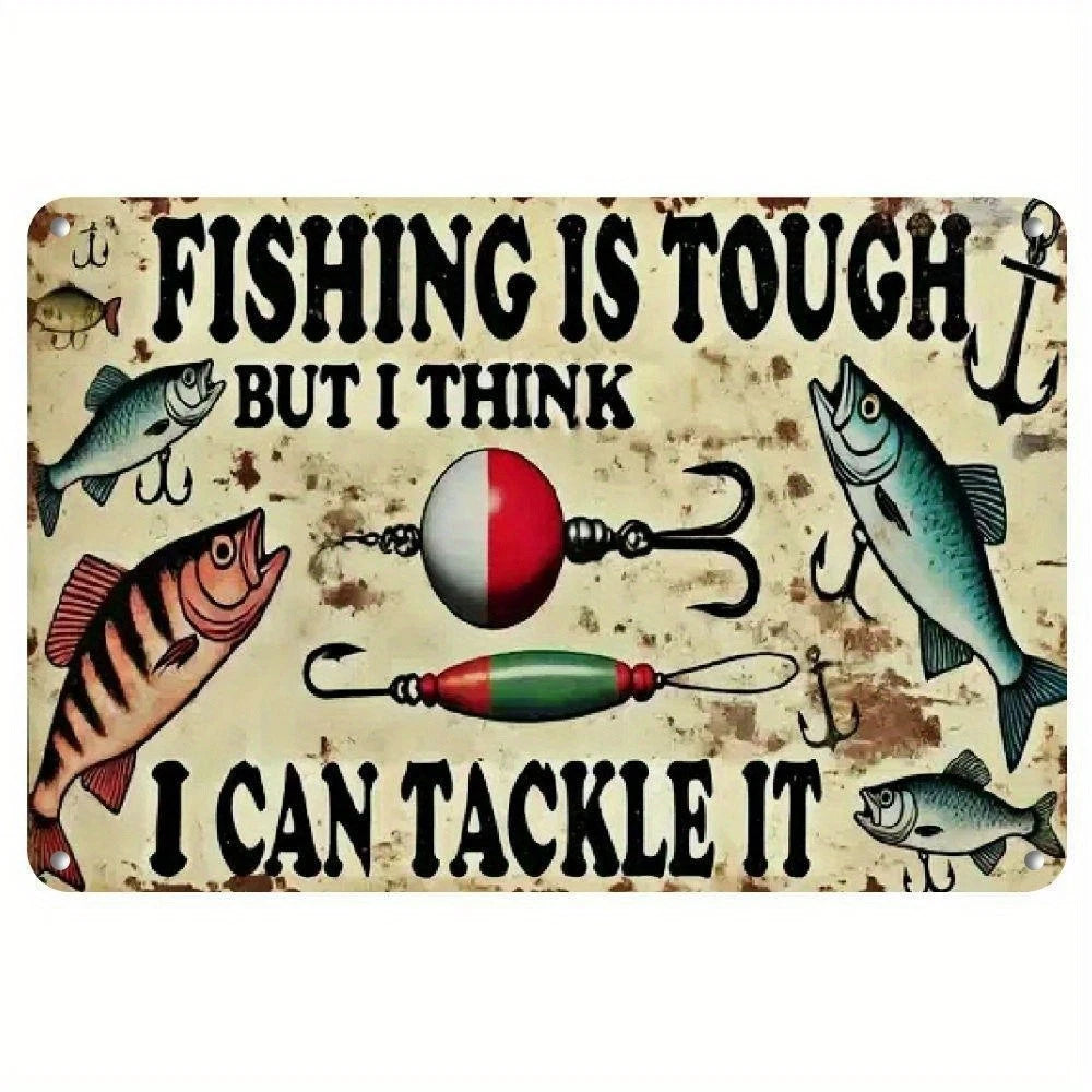Vintage Fishing Is Tough But I Can Tackle Aluminum Sign — product artwork