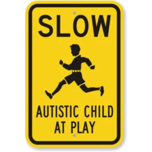 Slow Autistic Child Playing Aluminum Sign — product artwork