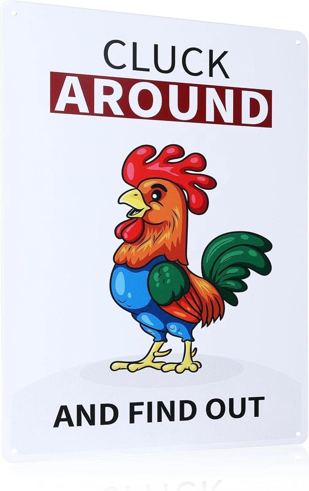 Chicken Coop Funny Cluck Around Home Décor Aluminum Sign — product artwork