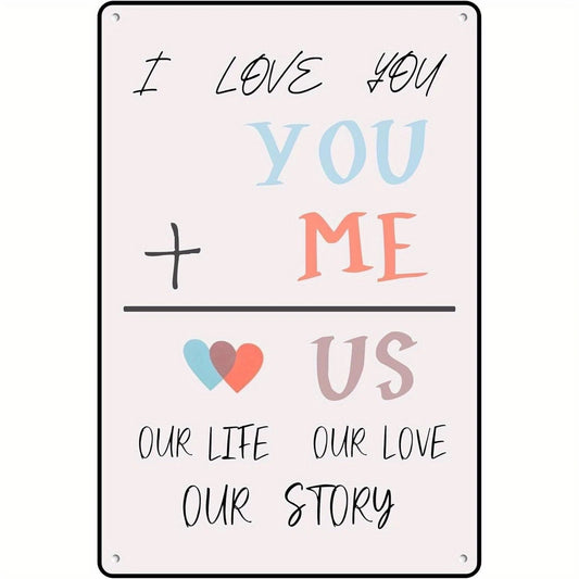 I Love You Plus Me Equals Us Romantic Aluminum Sign — product artwork
