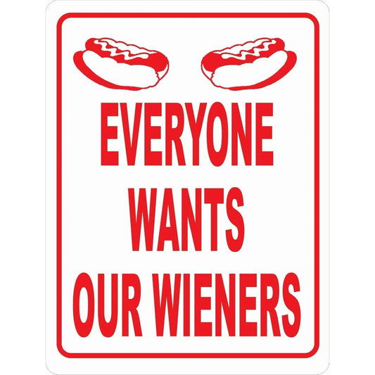 Iron Decorative Painting Funny Everyone Wants Our Wieners Aluminum Sign — product artwork