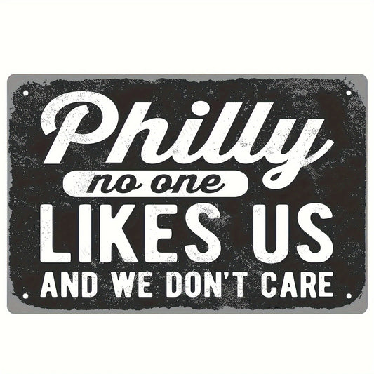 Pride Philly Pride Nobody Likes Us We Dont Care Aluminum Sign — product artwork