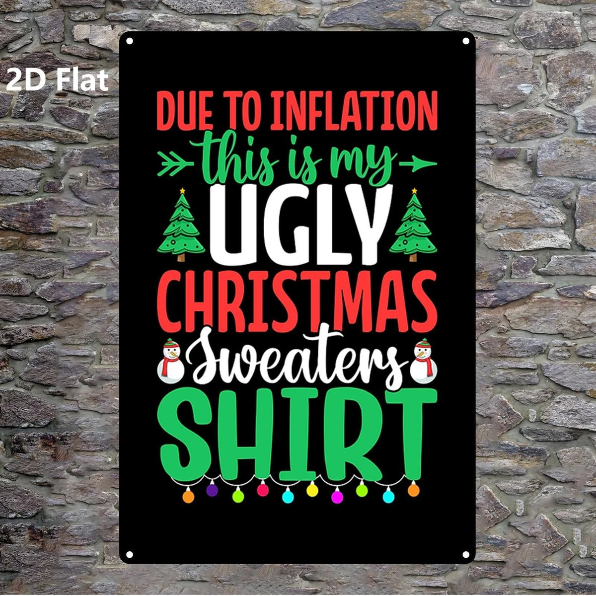 Due to Inflation This Is My Ugly Christmas Sweater Shirt Aluminum Sign — product artwork
