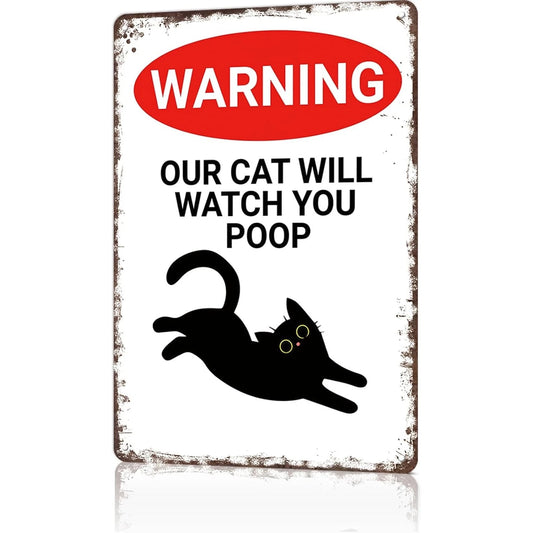 Cat Our Cats Will Watch You Poop Funny Aluminum Sign — product artwork