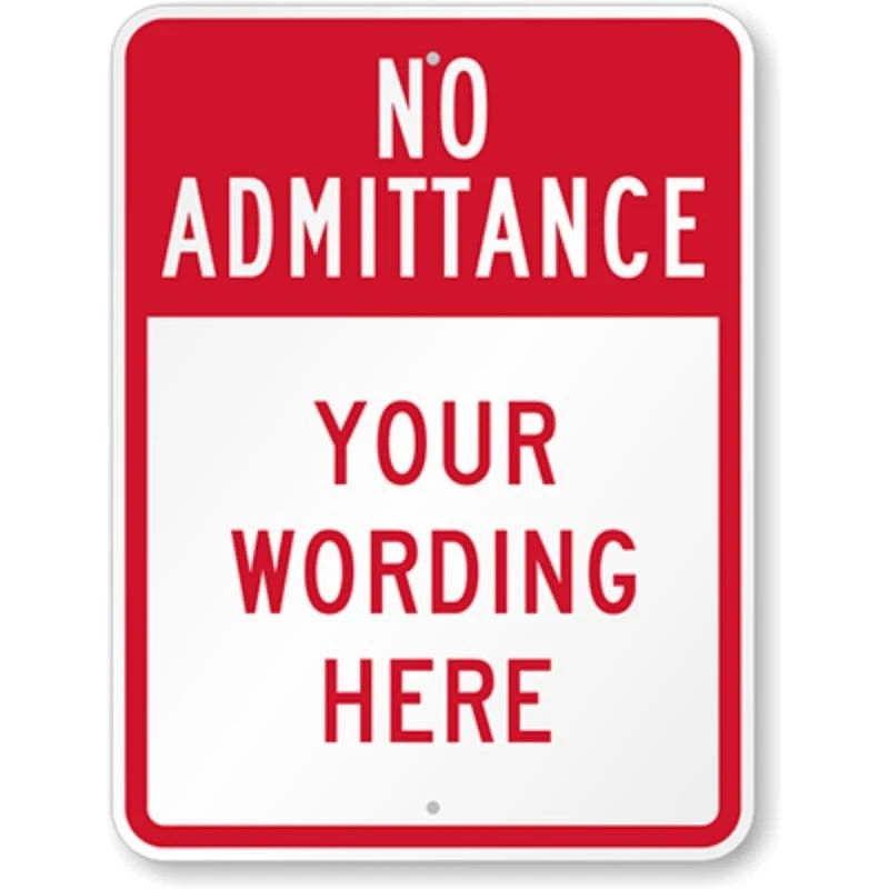 No Admittance Custom Text Bold Header Aluminum Sign — product artwork