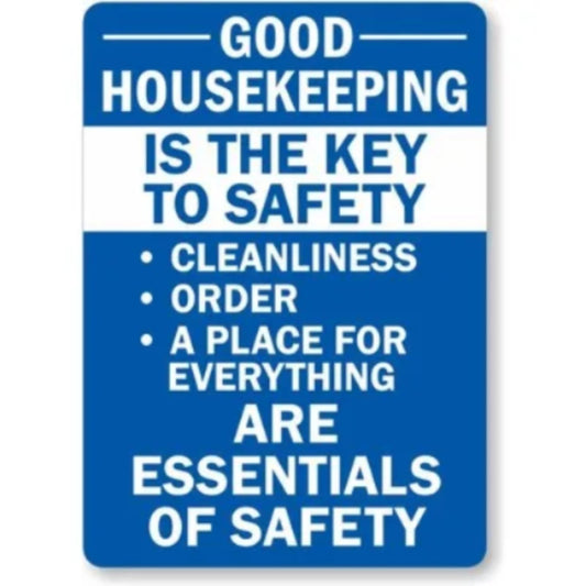 Good Housekeeping Is the Key to Safety Sign — product artwork