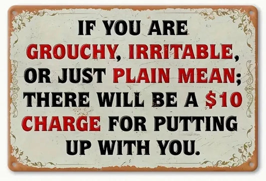 If You Are Grouchy Funny Aluminum Sign — product artwork