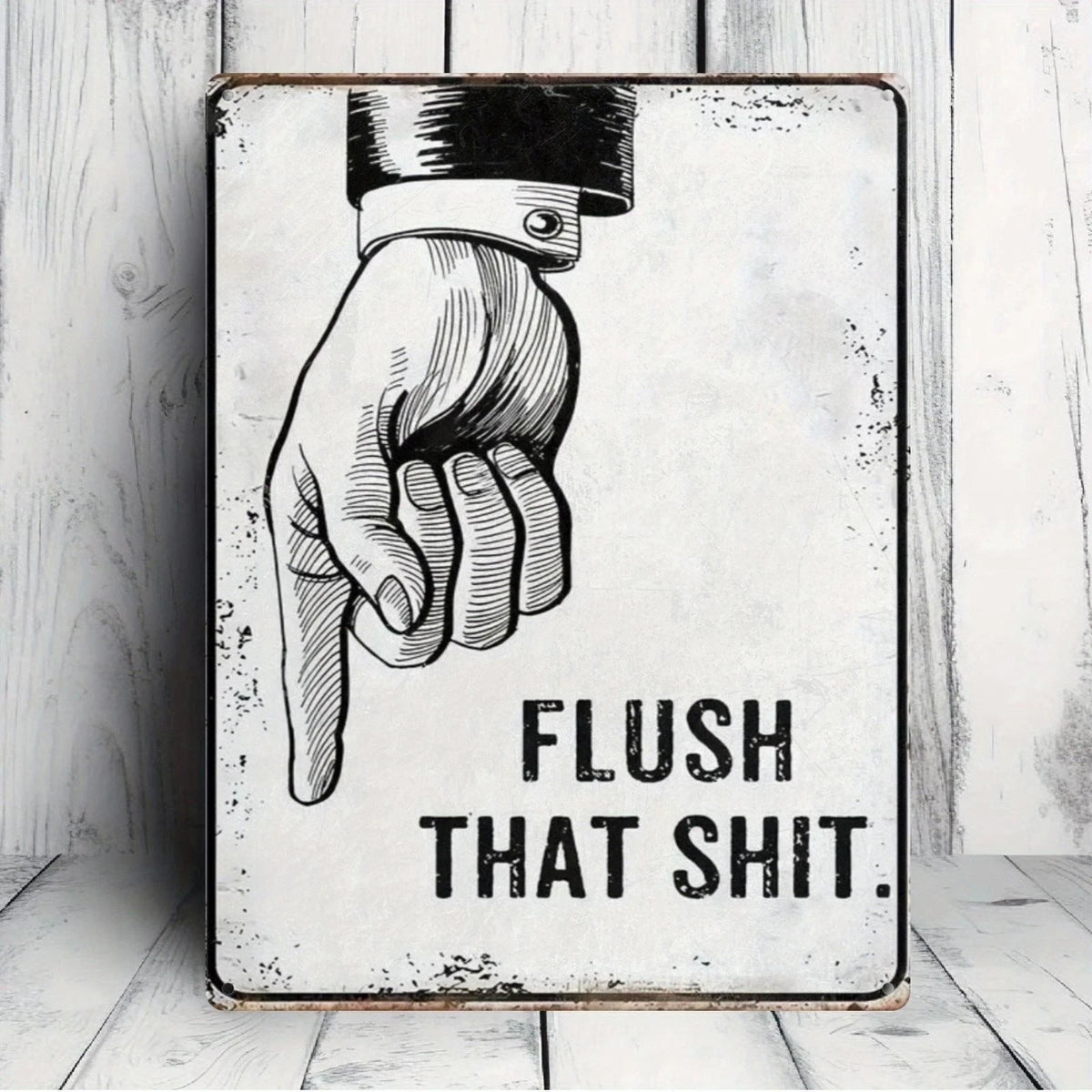 Flush That Shit Bathroom Aluminum Sign — product artwork