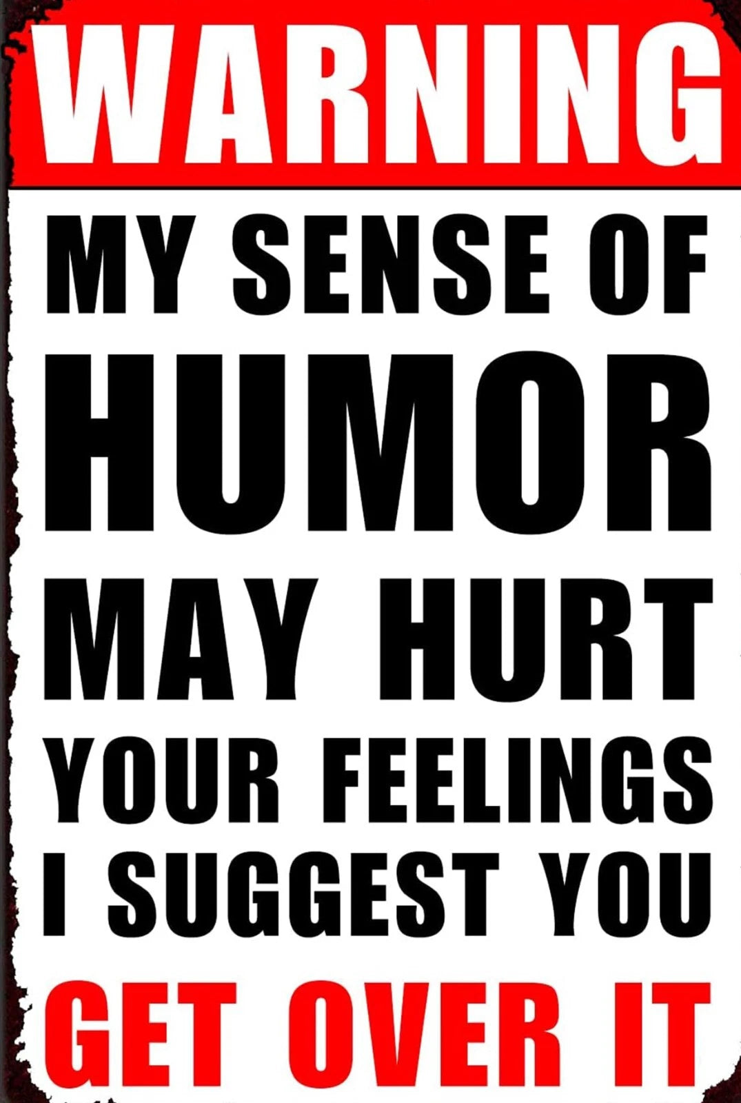 Warning My Sense of Humor Aluminum Sign — product artwork