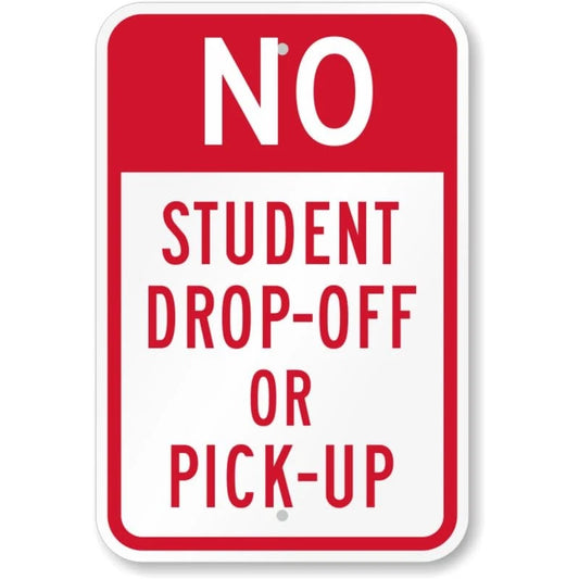 No Student Drop Off Aluminum Sign — product artwork
