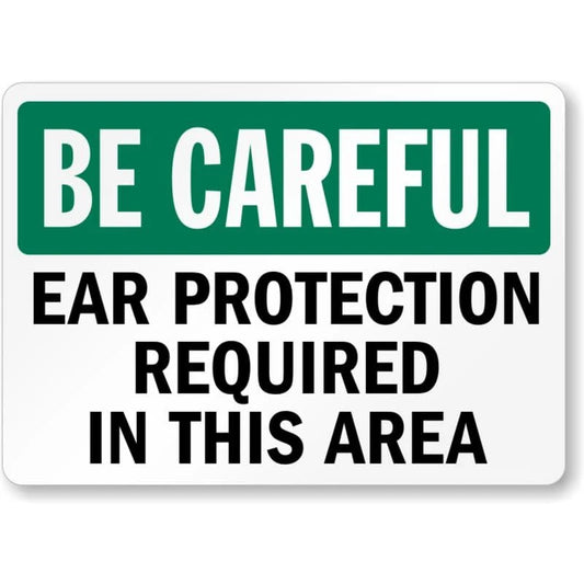 Be Careful Ear Protection Aluminum Sign — product artwork