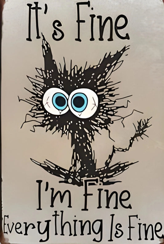 It's Fine Everything Is Fine Funny Aluminum Sign — product artwork