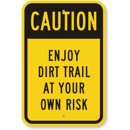 Caution Dirt Trail Aluminum Sign — product artwork