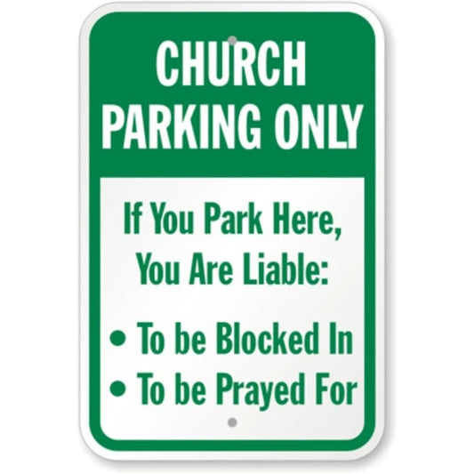 Church Parking Only Blocked In or Prayed For Aluminum Sign — product artwork